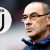 Juventus Confirm Appointment of Maurizio Sarri | Transfer News